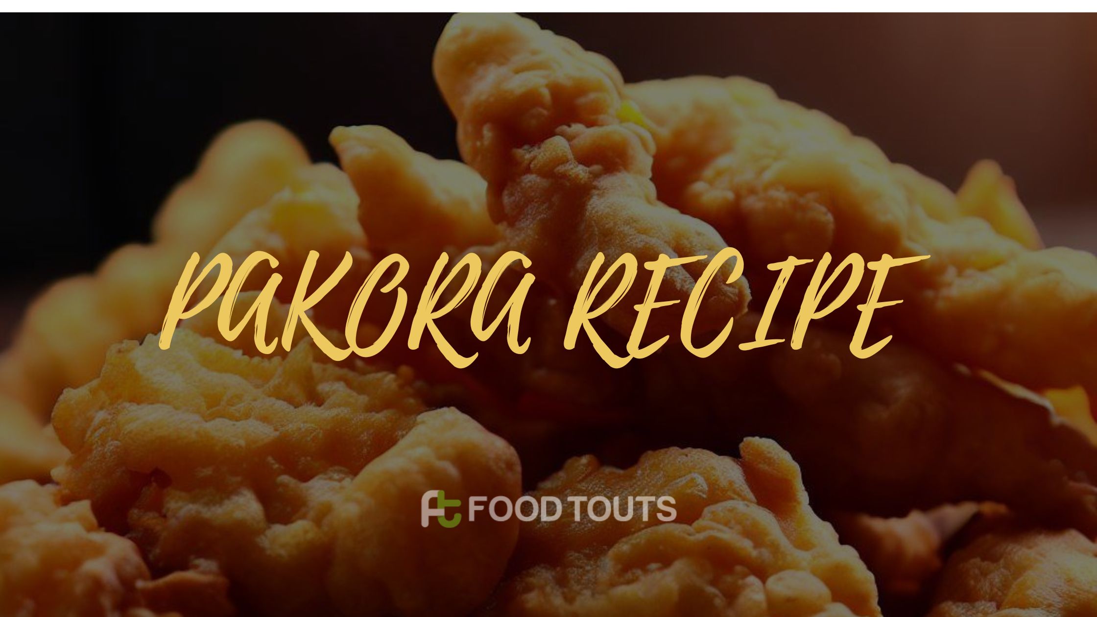 Pakora recipe